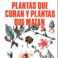 Libros de segunda mano: OSCAR YARZA : PLANTAS QUE CURAN Y PLANTAS QUE MATAN (ANTALBE, 1984)