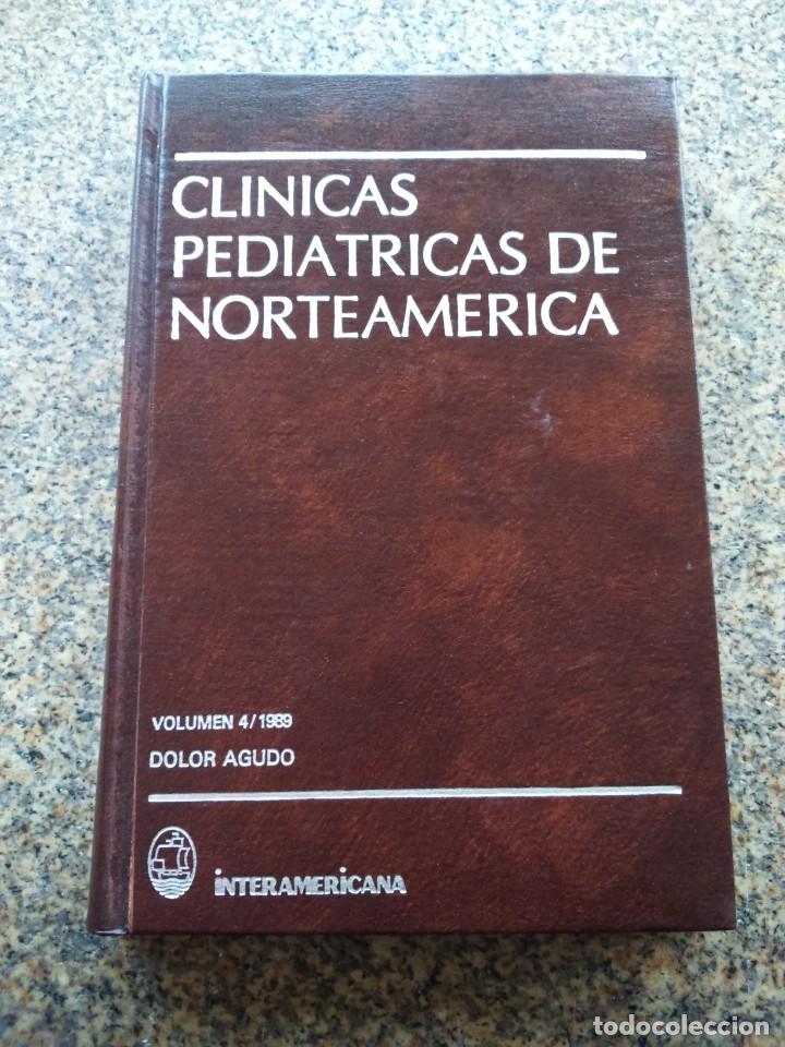Libri di seconda mano: CLINICAS PEDIATRICAS DE NORTEAMERICA - VOLUMEN 4 / 1989 -- DOLOR AGUDO --
