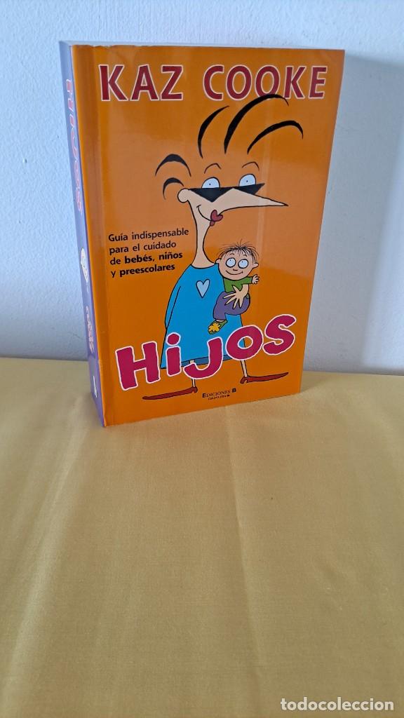Libros de segunda mano: KAZ COOKE - HIJOS - EDICIONES B 2008 - Foto 1