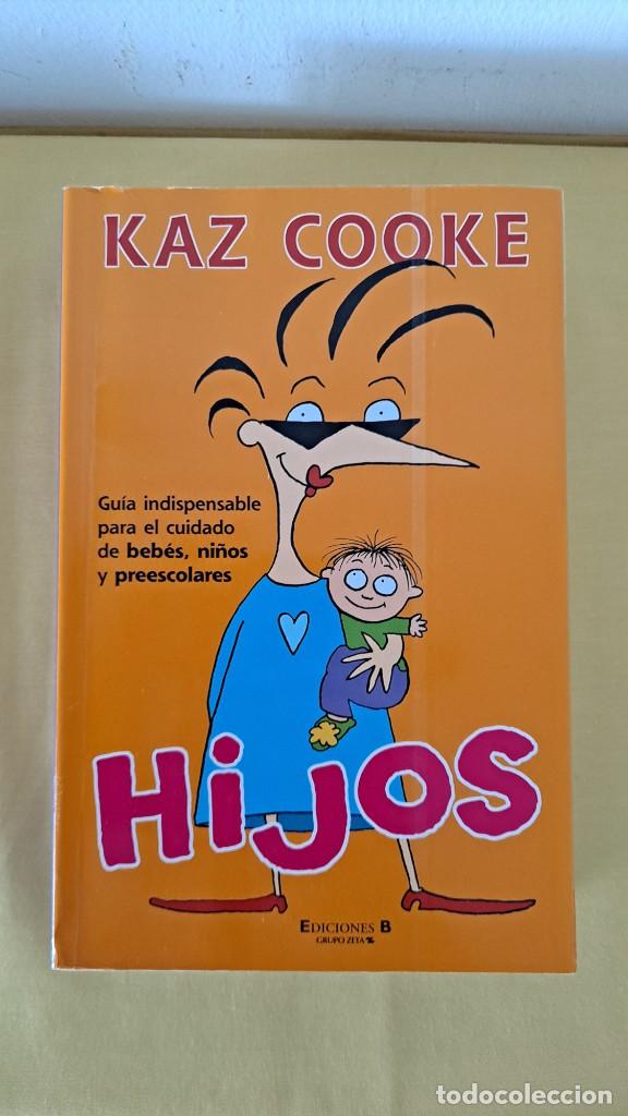 Libros de segunda mano: KAZ COOKE - HIJOS - EDICIONES B 2008 - Foto 2