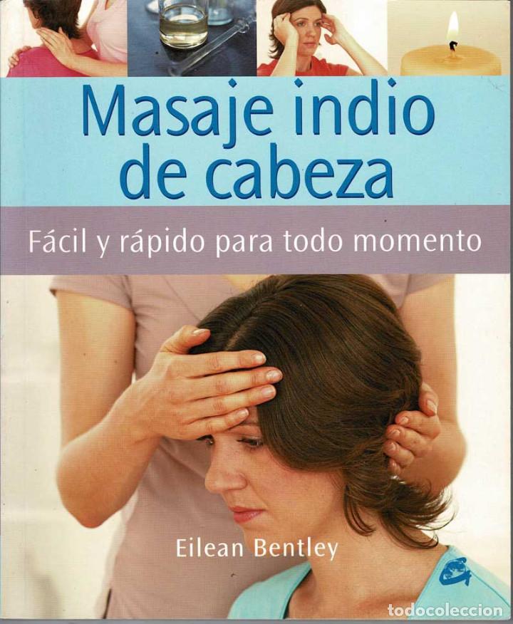 Libros de segunda mano: Masaje indio de cabeza - Eilean Bentley - Foto 1