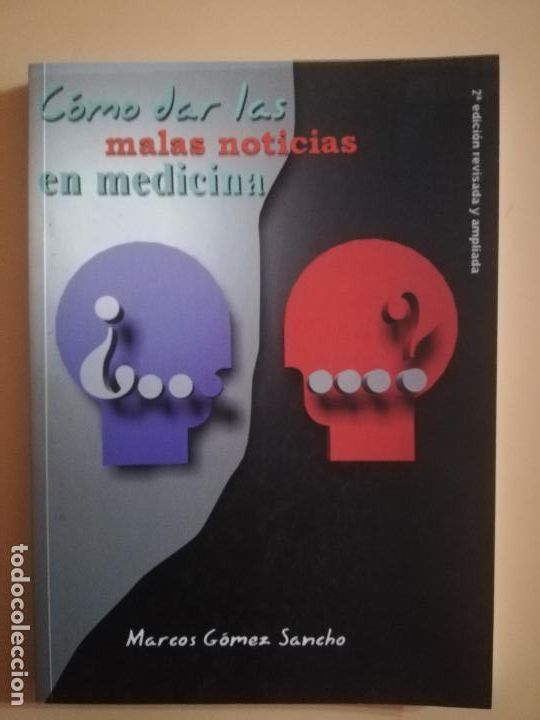Libri di seconda mano: COMO DAR LAS MALAS NOTICIAS EN MEDICINA. MARCOS GOMEZ SANCHO. EDICIONES ARAN. 1998.