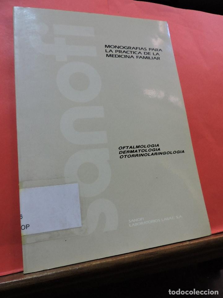 Libri di seconda mano: Monograf&iacute;as para la pr&aacute;ctica de la medicina familiar. Oftalmolog&iacute;a Dermatolog&iacute;a Otorrinolaringolog&iacute;a