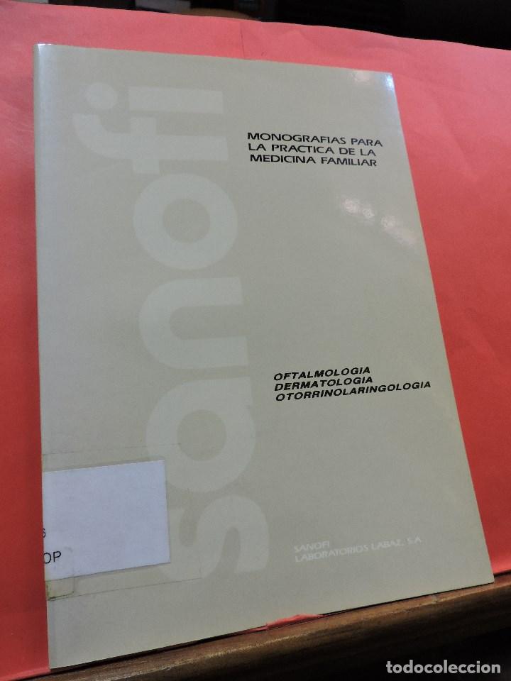 Libri di seconda mano: Monograf&iacute;as para la pr&aacute;ctica de la medicina familiar. Oftalmolog&iacute;a Dermatolog&iacute;a Otorrinolaringolog&iacute;a