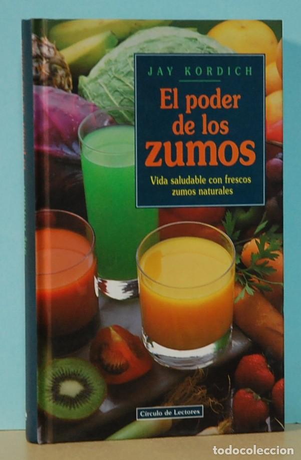 Libros de segunda mano: JAY KORDICH. EL PODER LOS ZUMOS. CIRCULO DE LECTORES. 1994 - Foto 1