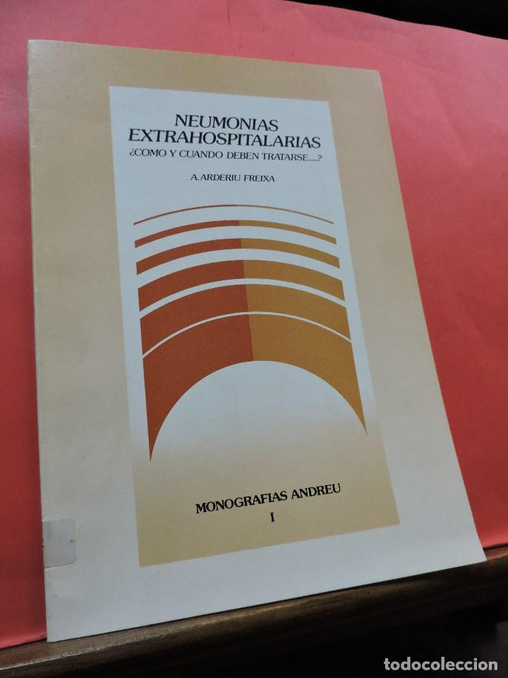 Libri di seconda mano: Neumon&iacute;as Extrahospitalarias &iquest;c&oacute;mo y cuando deben tratarse...? FREIXA ARDERIU, A. Monograf&iacute;as I