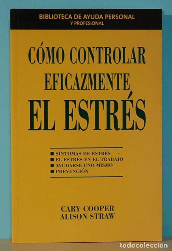 Libros de segunda mano: COMO CONTROLAR EFICAZMENTE EL ESTRES. CARY COOPER. 2004 - Foto 1