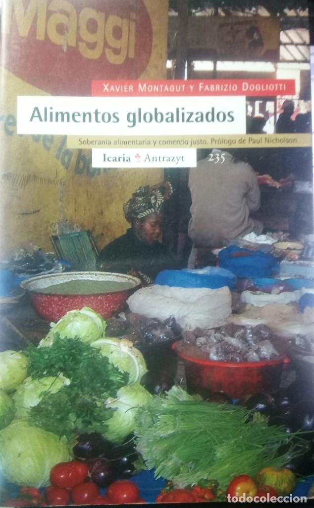 Gebrauchte B&uuml;cher: Alimentos Globalizados, XAVIER MONTAGUT Y FABRIZIO DOGLIOTTI