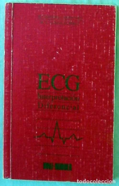 Second hand books: ECG - INTERPRETACI&Oacute;N DIFERENCIAL - M. CADIERNO CARPINTERO 1989 - VER INDICE