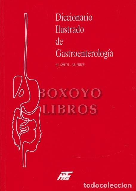 Gebrauchte B&uuml;cher: SMITH, Anthony C./ PRICE, Ashley B. Diccionario Ilustrado de Gastroenterolog&iacute;a