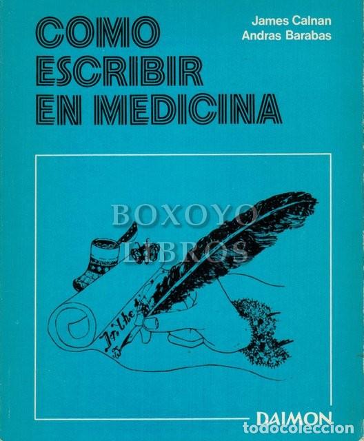 Libri di seconda mano: CALNAN, James/ BARABAS, Andras. Como escribir en medicina