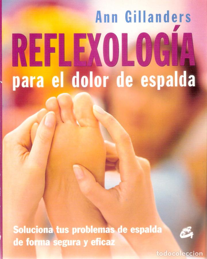 Libros de segunda mano: REFLEXOLOG&Iacute;A. PARA EL DOLOR DE ESPALDA. - ANN GILLAANDERS - Foto 1