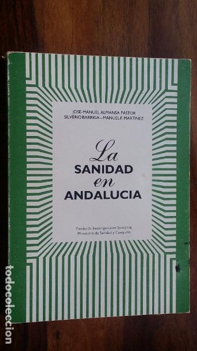 Libros de segunda mano: LA SANIDAD EN ANDALUCIA 1987 ALMANSA, SILVERIO Y MARTINEZ