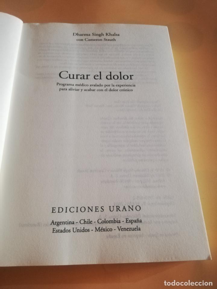Libros de segunda mano: CURAR EL DOLOR. DR. DHARMA SINGH KHALSA CAMERON STAUTH. EDICIONES URANO. 2001. - Foto 2