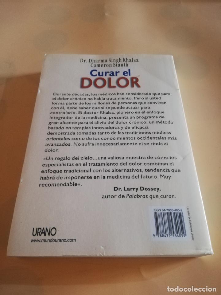 Libros de segunda mano: CURAR EL DOLOR. DR. DHARMA SINGH KHALSA CAMERON STAUTH. EDICIONES URANO. 2001. - Foto 4