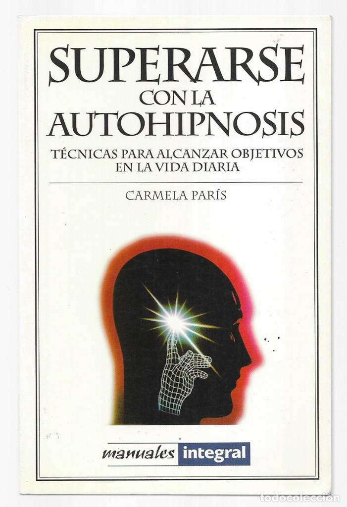 Libros de segunda mano: Superarse con la Autohipnosis Par&iacute;s, Carmela - Foto 1