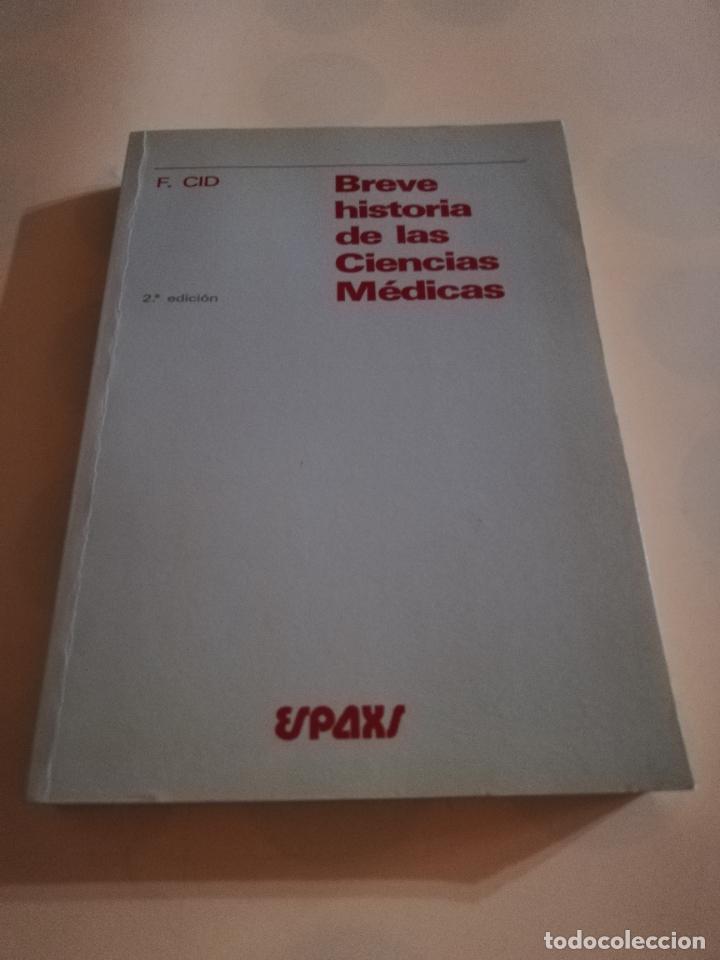 Second hand books: BREVE HISTORIA DE LAS CIENCIAS MEDICAS. FELIPE CID. ESPAXS. 2&ordf; EDICION. 1985. PAG. 402.