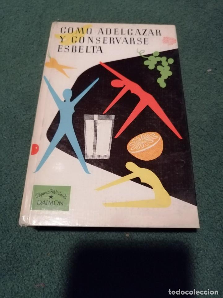 Libros de segunda mano: como adelgazar y conservarse esbelta (g.v. Hilgendorff)