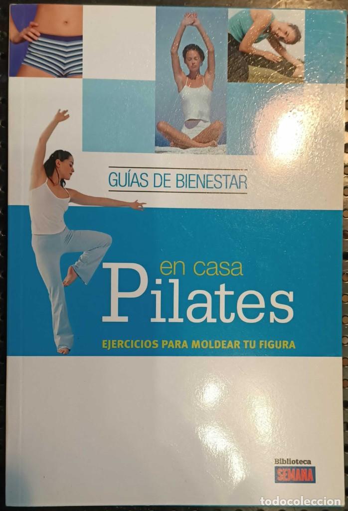Second hand books: Libro: Pilates: Gu&iacute;a de Bienestar en Casa, Ejercicios para Modelar tu Figura