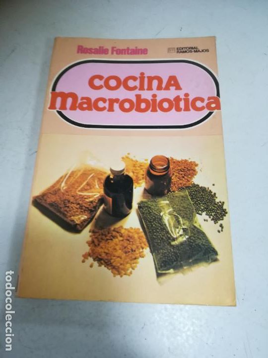 Libri di seconda mano: COCINA MACROBI&Oacute;TICA. ROSALIE FONTAINE. 1980. EDITORIAL RAMOS MAJOS. R&Uacute;STICA. 101 P&Aacute;GINAS