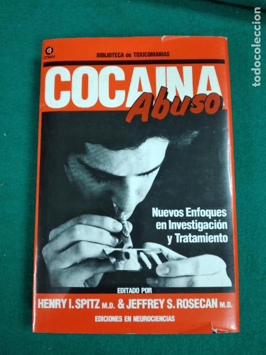 Second hand books: COCAINA ABUSO. NUEVOS ENFOQUES EN INVESTIGACION Y TRATAMIENTO. HENRY SPITZ - JEFFREY ROSECAN