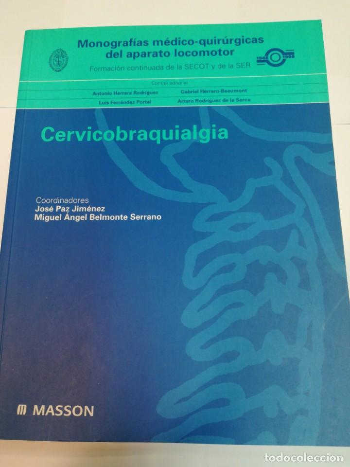 Livres d'occasion: VV.AA Monografias m&eacute;dico-quir&uacute;rgicas del aparato locomotor. Cervicobraquialgia SA2944