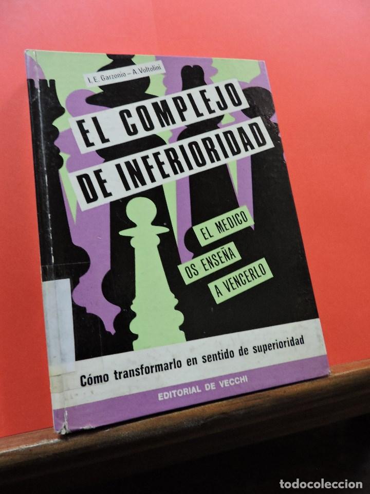 Gebrauchte B&uuml;cher: El complejo de inferioridad el m&eacute;dico os ense&ntilde;a a vencerlo. GARZONIO, I.E. Y VOLTOLINI, A. De Vecchi