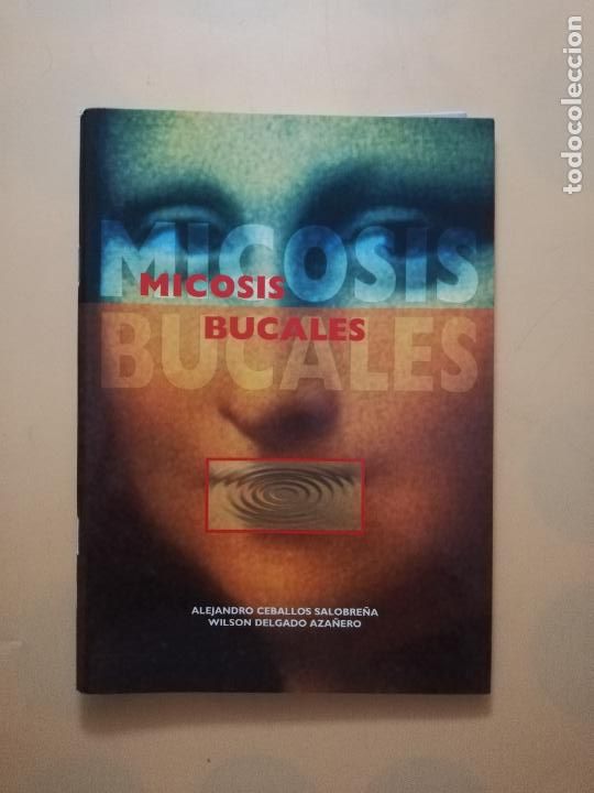 Libri di seconda mano: MICOSIS BUCALES. ALEJANDRO CEBALLOS SALOBREN&Ntilde;A WILSON DELGADO AZARE&Ntilde;O. 1996. PAG. 61.