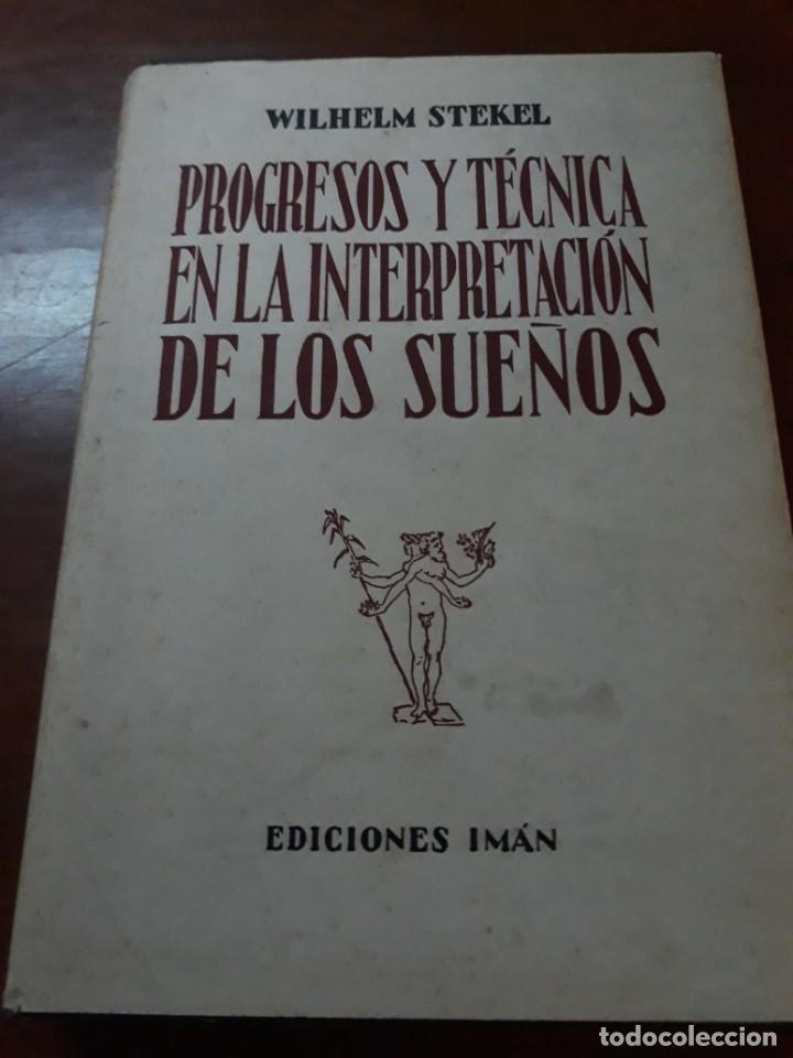 Libros de segunda mano: PROGRESOS Y TECNICA EN LA INTERPRETACION DE LOS SUE&Ntilde;OS..WILHELM STEKEL..1^ edicion - Foto 1