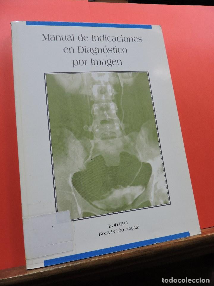 Second hand books: Manual de Indicaciones en Diagn&oacute;stico por Imagen. FEIJ&Oacute;O AGESTA, Rosa. Rottapharm