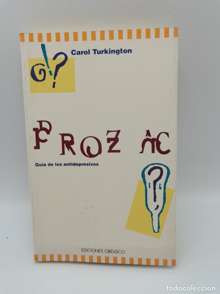 Second hand books: PROZAC. GUIA DE LOS ANTIDEPRESIVOS. CAROL TURKINGTON. 1995. R&Uacute;STICA. 249 P&Aacute;GINAS