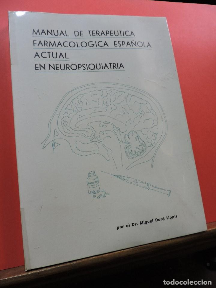Second hand books: Manual de terap&eacute;utica farmacol&oacute;gica espa&ntilde;ola actual en neuropsiquiatr&iacute;a. DUR&Aacute; LLOPIS, Miguel.
