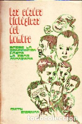 Libros de segunda mano: LAS EDADES BIOL&Oacute;GICAS DEL HOMBRE DESDE LA CONCEPCION HASTA LA EDAD AVANZADA, A-MEDI-462