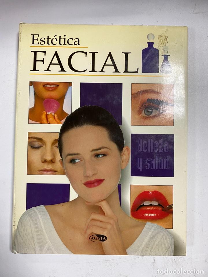 Second hand books: EST&Eacute;TICA FACIAL. BELLEZA Y SALUD. EDITORIAL AGATA. MADRID, 1998. PAGS: 125