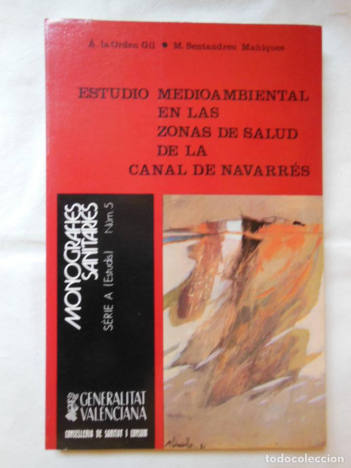 Libros de segunda mano: ESTUDIO MEDIOAMBIENTAL EN LAS ZONAS DE SALUD DE LA CANAL DE NAVARRES. 1987 A.LA ORDEN GIL Y M....