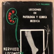 Libros de segunda mano: LECCIONES DE PATOLOGÍA Y CLÍNICA MÉDICA (NERVIOSO, LOCOMOTOR Y RIÑÓN). L.F. PALLARDO.. Lote 154619042