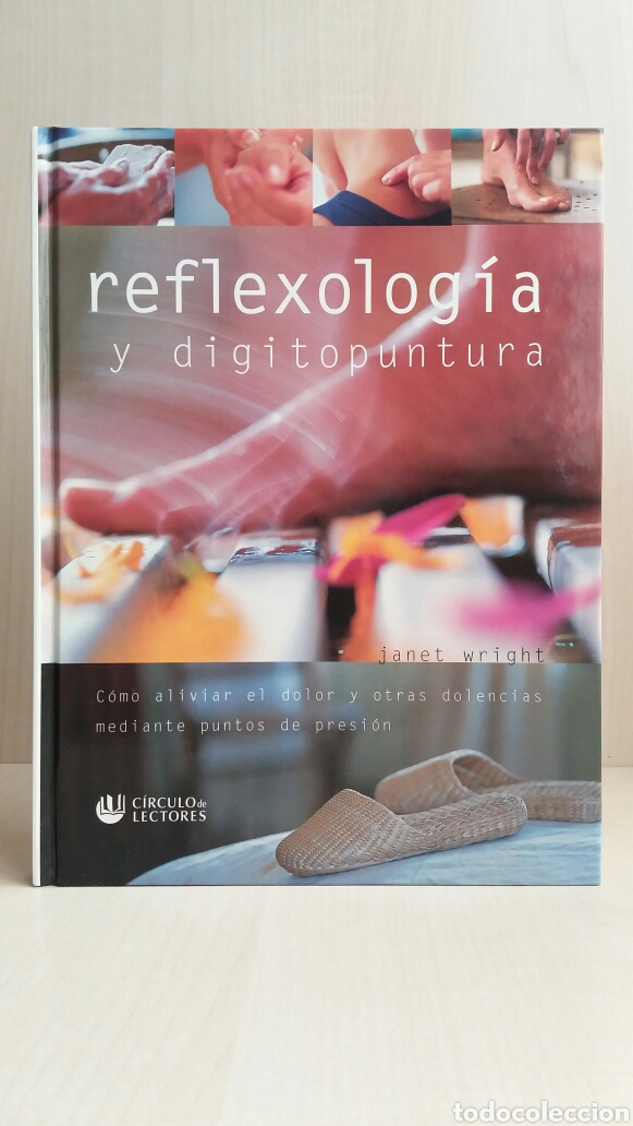 Libros de segunda mano: Reflexolog&iacute;a y digitopuntura. Janet Wright. C&iacute;rculo de lectores, 2002. - Foto 1