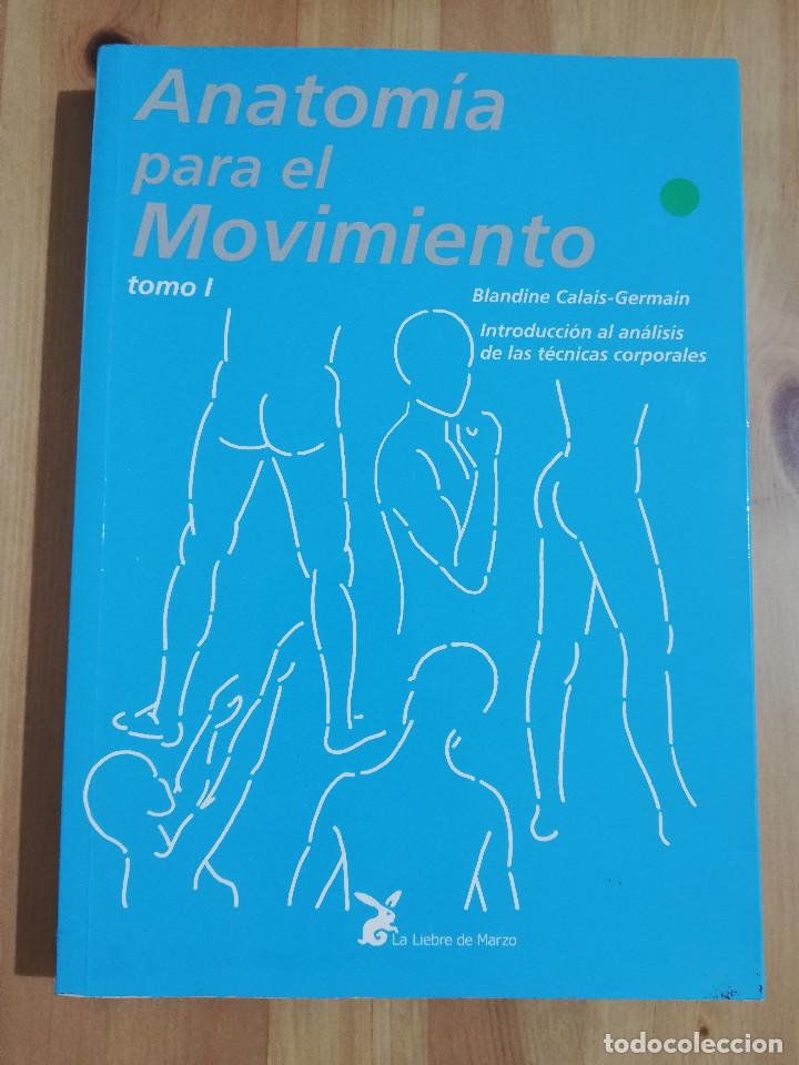 Anatomía para el movimiento. tomo i (blandine c - Vendido en Venta