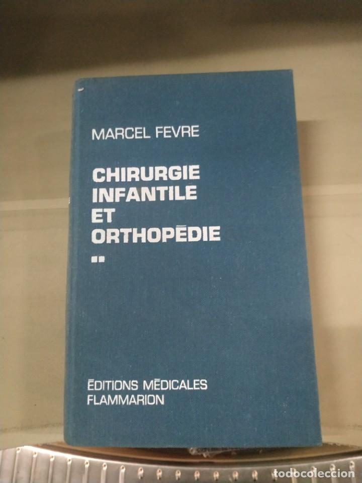 Livres d'occasion: Chirurgie Infantile et Orthopedie 2 - Marcel Fevre