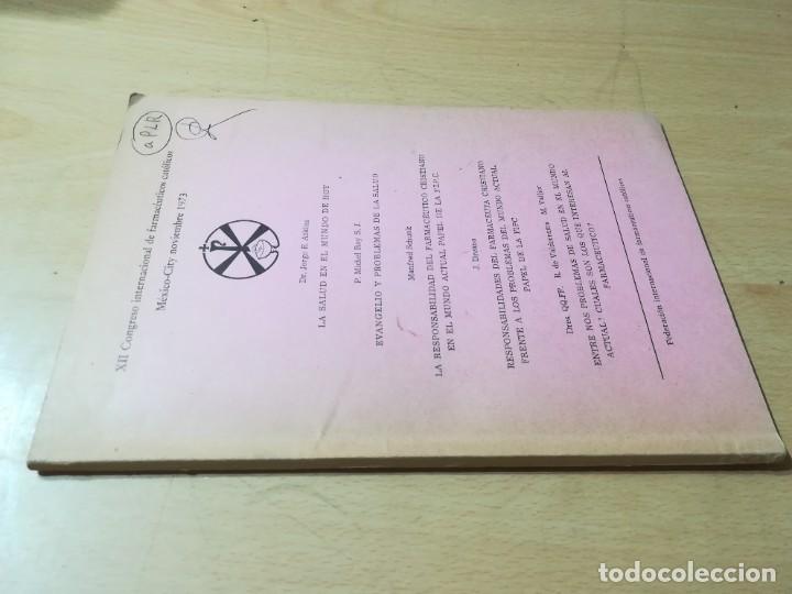 Libros de segunda mano: XII CONGRESO INTERNACIONAL FARMACEUTICOS CATOLICOS / 1973 MEXICO / / AB203