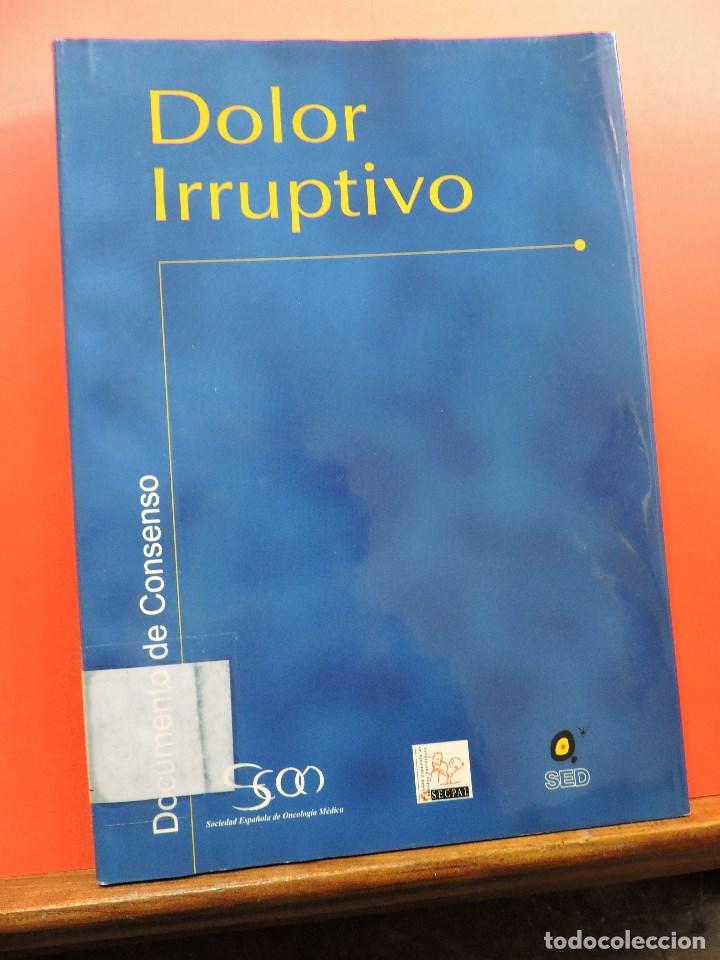 Second hand books: Dolor irruptivo. Documento de Consenso. Sociedad Espa&ntilde;ola de Oncolog&iacute;a M&eacute;dica. Meditex 2002