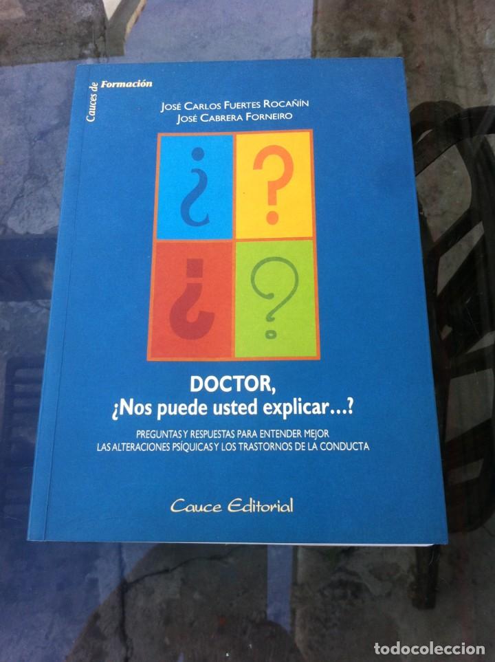 Libri di seconda mano: JOS&Eacute; CARLOS ROCA&Ntilde;&Iacute;N - JOS&Eacute; FORNEIRO. DOCTOR, &iquest;NOS PUEDE USTED EXPLICAR...? 1999