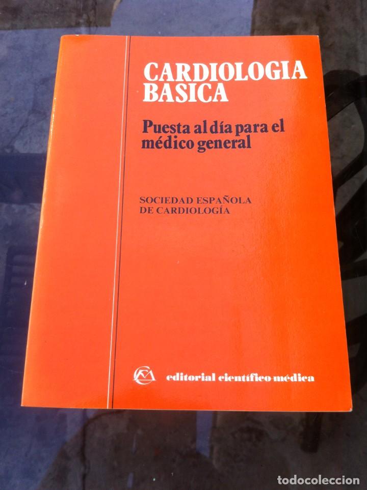 Libri di seconda mano: CARDIOLOG&Iacute;A B&Aacute;SICA, PUESTA AL D&Iacute;A PARA EL M&Eacute;DICO GENERAL. SOCIEDAD ESPA&Ntilde;OLA DE CARDIOLOG&Iacute;A 1984