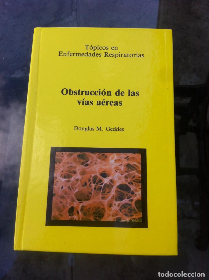 Libri di seconda mano: DOUGLAS M. GEDDES. OBSTRUCCI&Oacute;N DE LAS V&Iacute;AS A&Eacute;REAS. T&Oacute;PICOS EN ENFERMEDADES RESPIRATORIAS. 1981