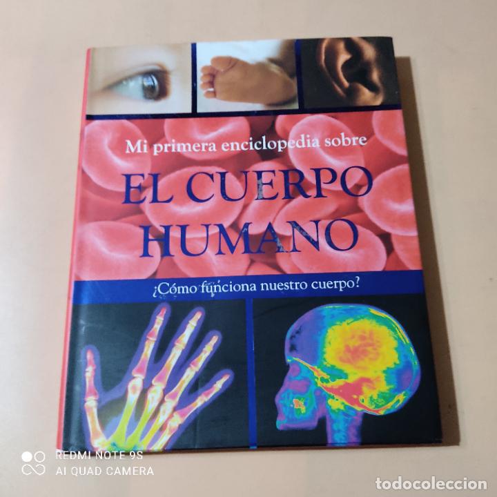 Second hand books: MI PRIMERA ENCICLOPEDIA SOBRE EL CUERPO HUMANO. 2009. PARRAGON. 224 PAGS.
