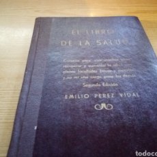 Libros de segunda mano: EL LIBRO DE LA SALUD. POR EMILIO PÉREZ VIDAL.. Lote 263144275