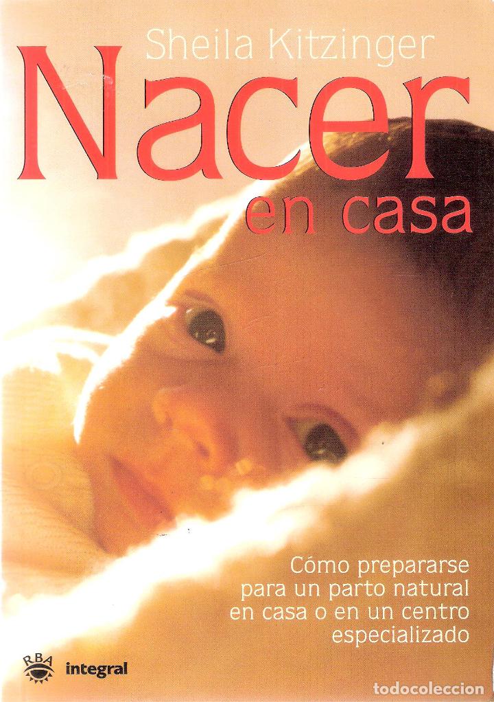 Libros de segunda mano: NACER EN CASA - SHEILA KITZINGER - Foto 1