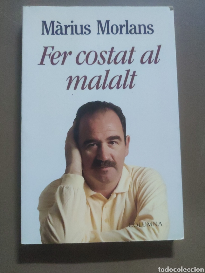 Libros de segunda mano: Fer costat al malalt. M&agrave;rius Morlans. - Foto 1