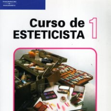 Libros de segunda mano: CURSO DE ESTETICISTA 1 (ISABEL TORROBA) THOMSON / PARANINFO - BUEN ESTADO - OFM15