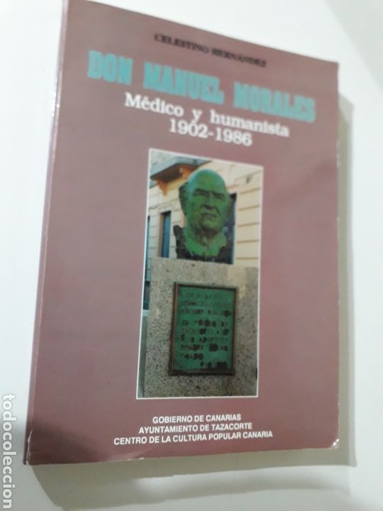 Libros de segunda mano: CELESTINO HENANDEZ.DON MANUEL MORALES.MEDICO Y HUMANISTA.TAZACORTE.SAN MIGUEL DE LA PALMA.CANARIAS.